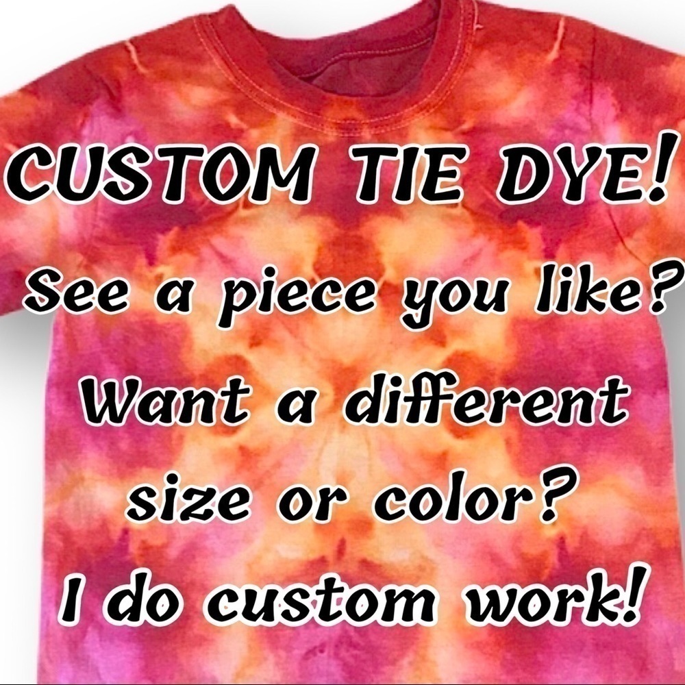 Custom tie dye shirts and other clothing